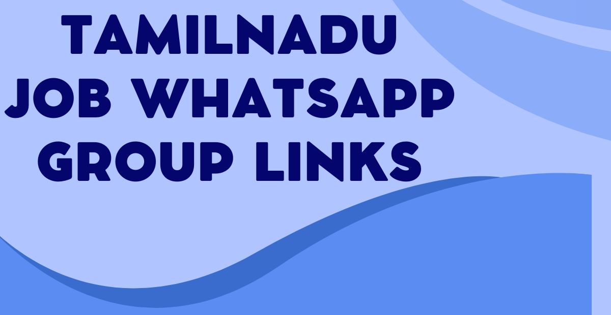 Tamilnadu Job WhatsApp Group Links