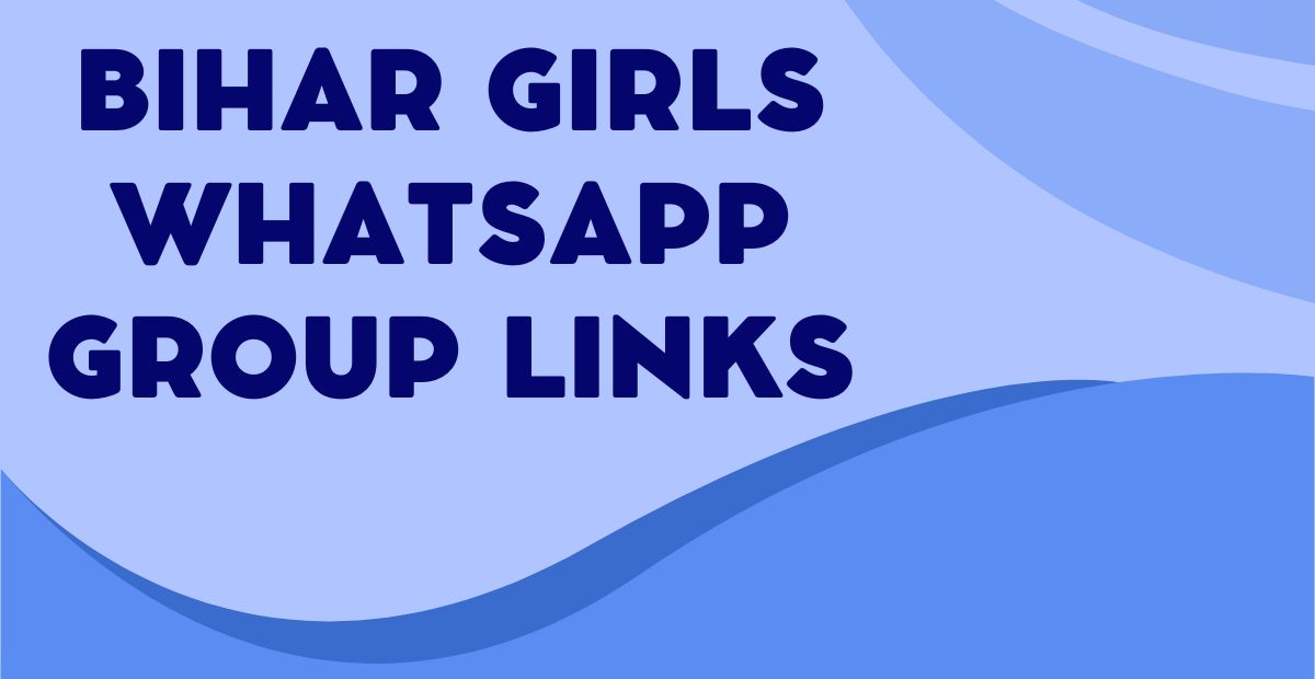 Bihar Girls WhatsApp Group Links