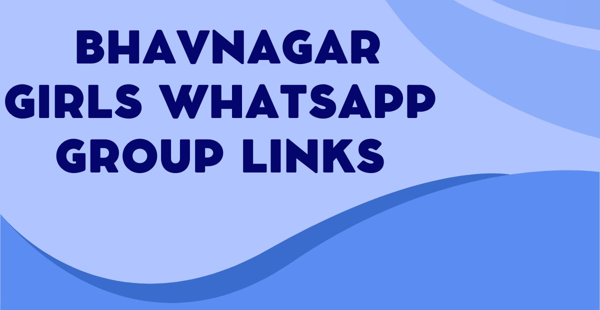 Bhavnagar Girls WhatsApp Group Links