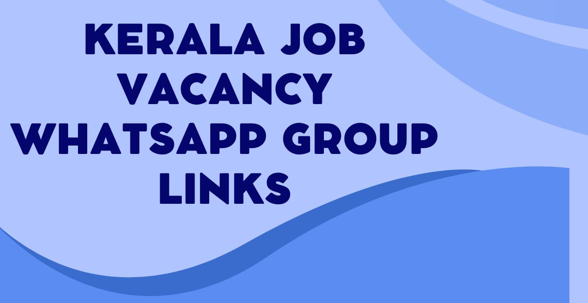 Kerala Job Vacancy WhatsApp Group Links