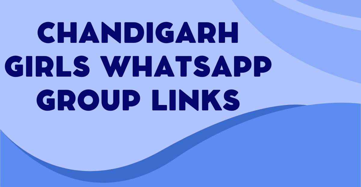 Chandigarh Girls WhatsApp Group Links