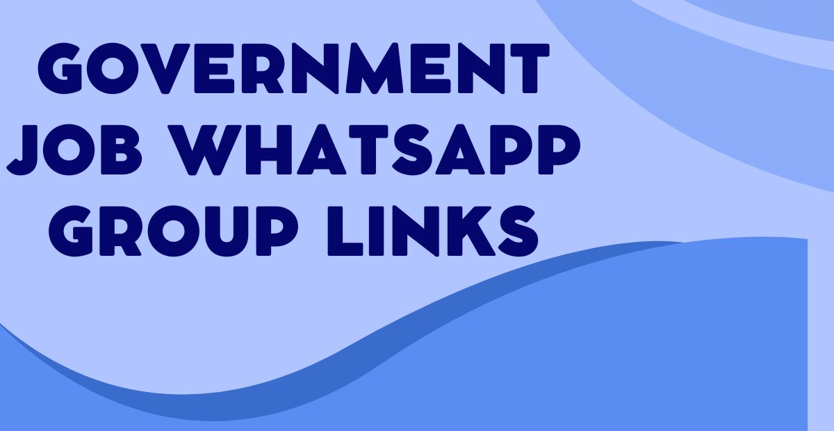 Government Job WhatsApp Group Links