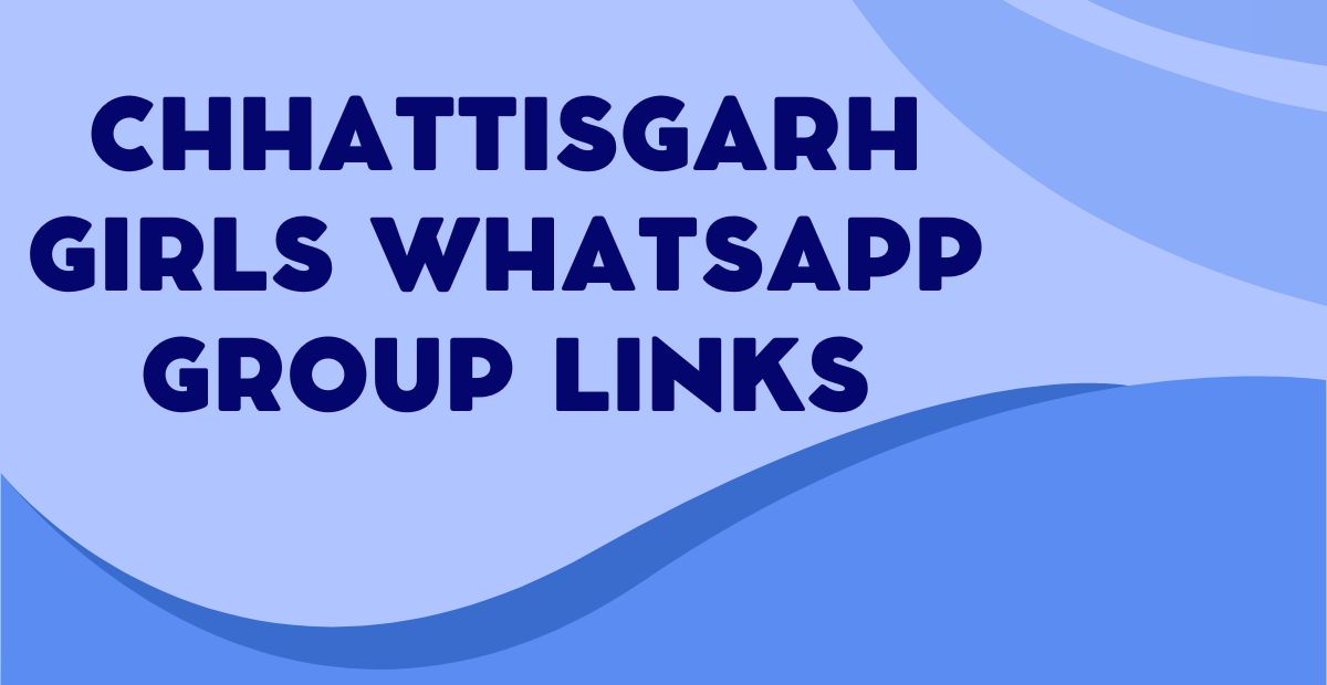 Chhattisgarh Girls WhatsApp Group Links