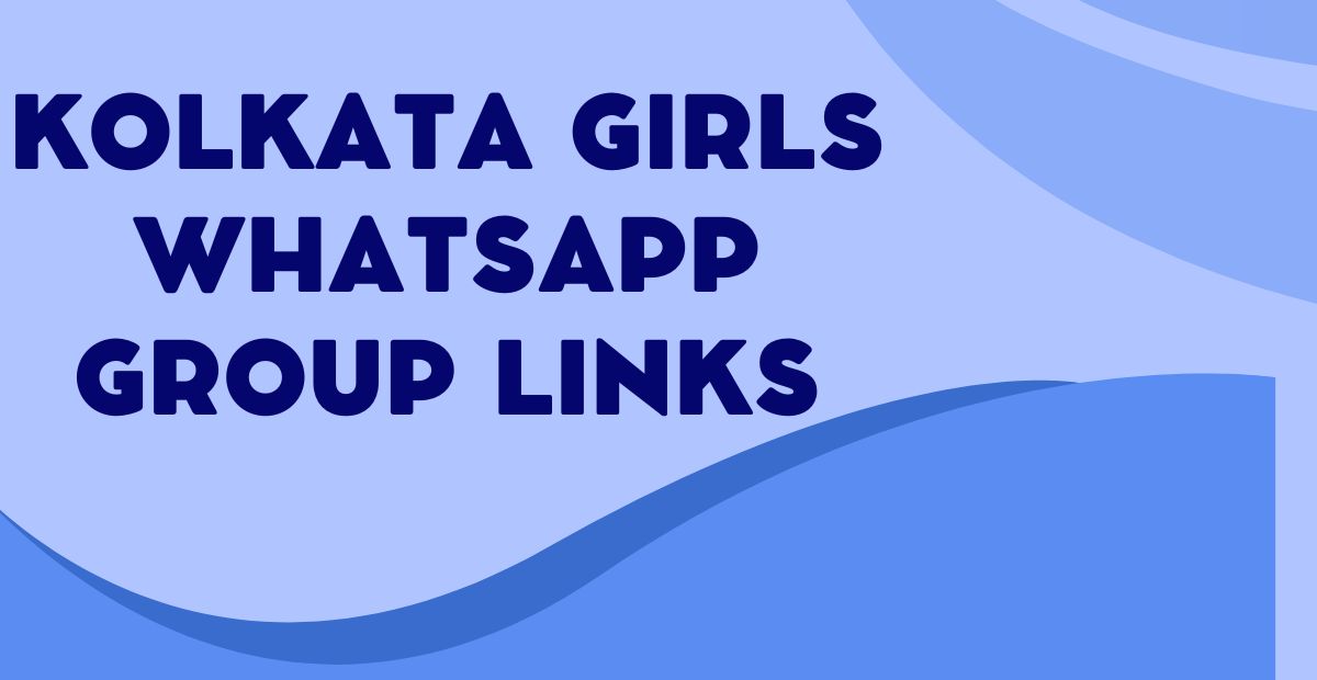Join Kolkata Girls WhatsApp Group Links