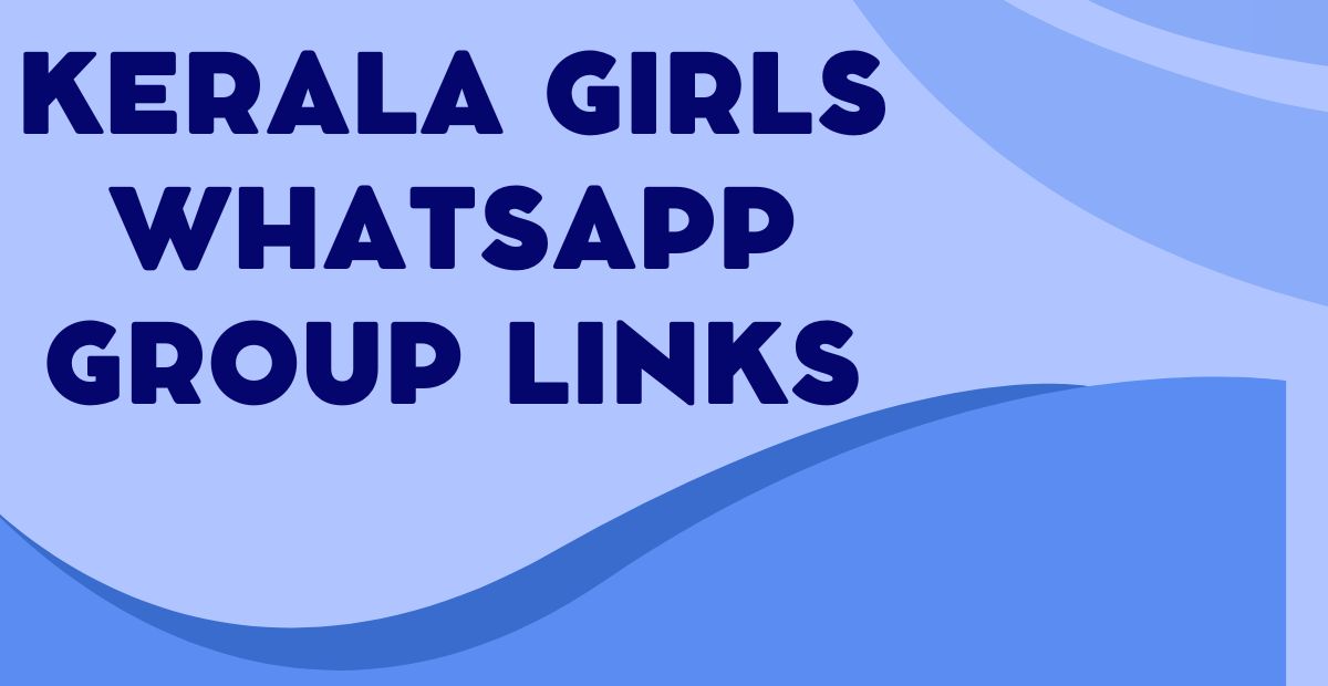 Latest Kerala Girls WhatsApp Group Links