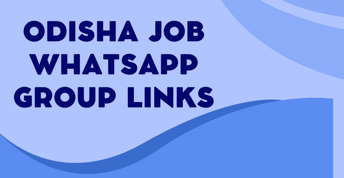 Latest Odisha Job WhatsApp Group Links