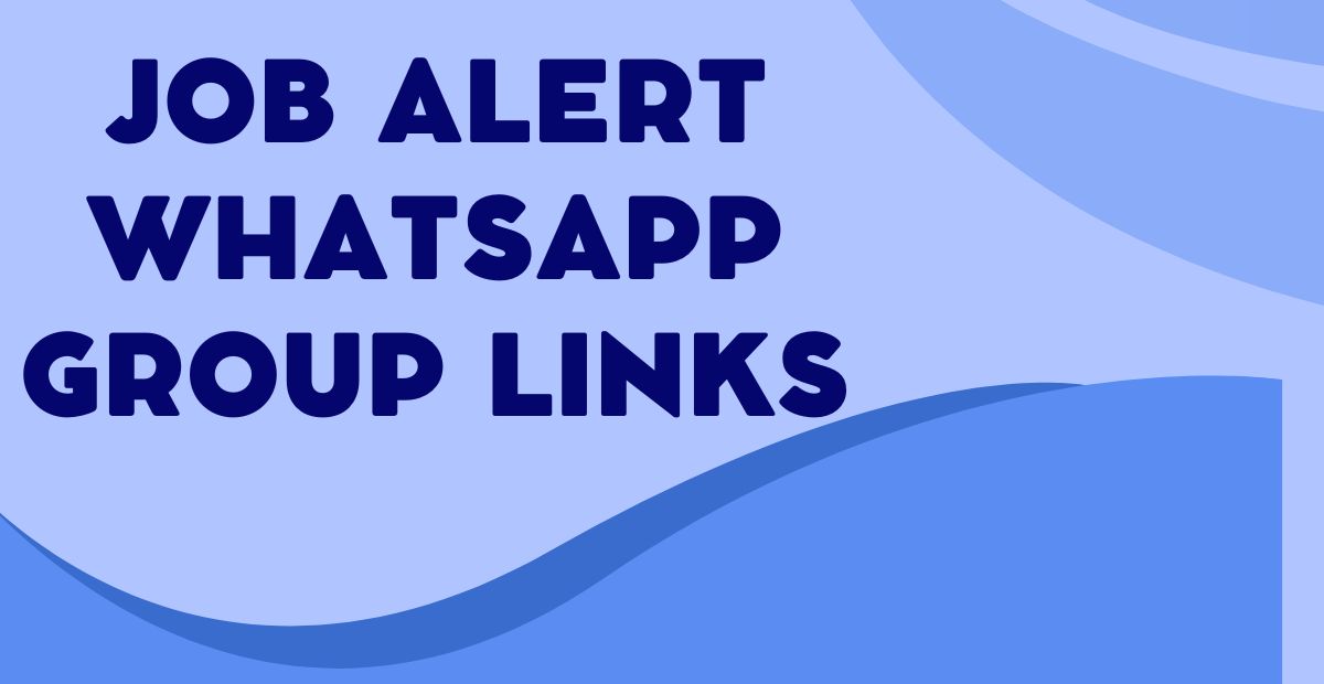 Latest Job Alert WhatsApp Group Links