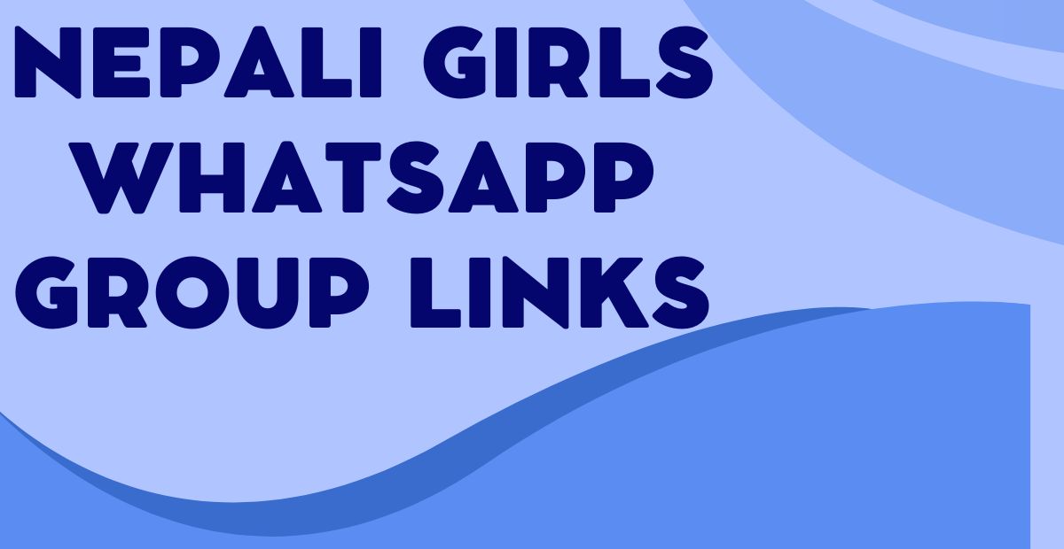 Active Nepali Girls WhatsApp Group Links