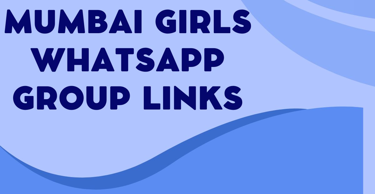 Latest Mumbai Girls WhatsApp Group Links