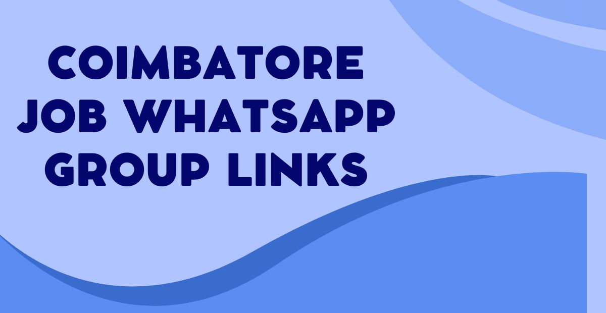 Latest Coimbatore Job WhatsApp Group Links