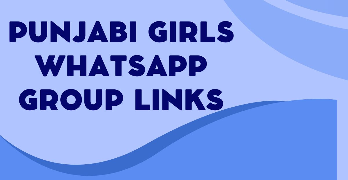 Latest Punjabi Girls WhatsApp Group Links