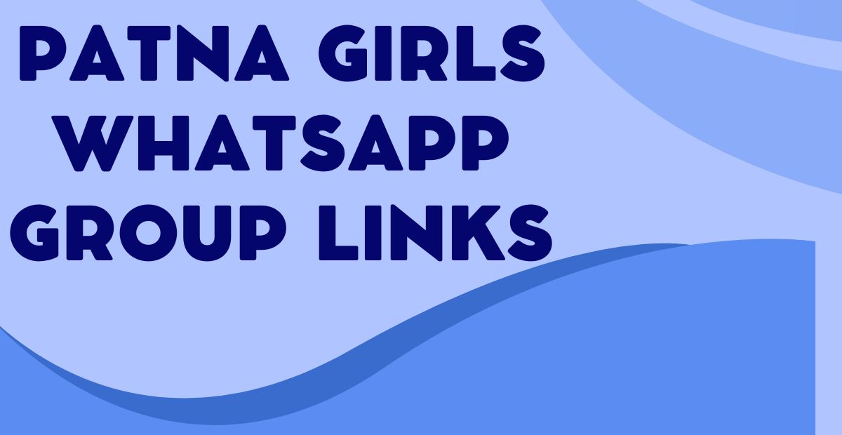 Latest Patna Girls WhatsApp Group Links