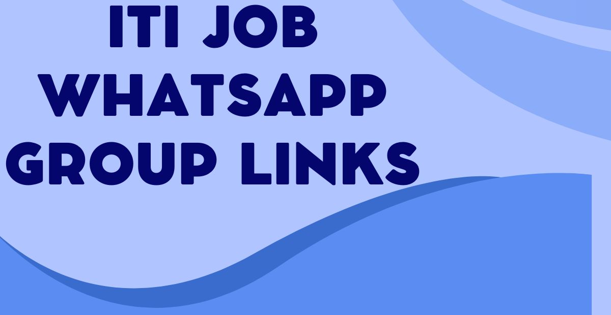 ITI Job WhatsApp Group Links