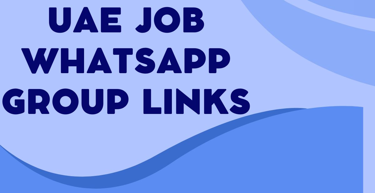 Active UAE Job WhatsApp Group Links