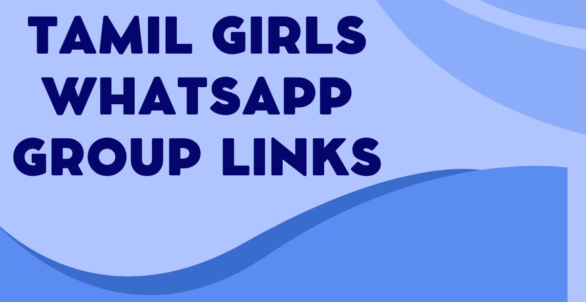 Latest Tamil Girls WhatsApp Group Links