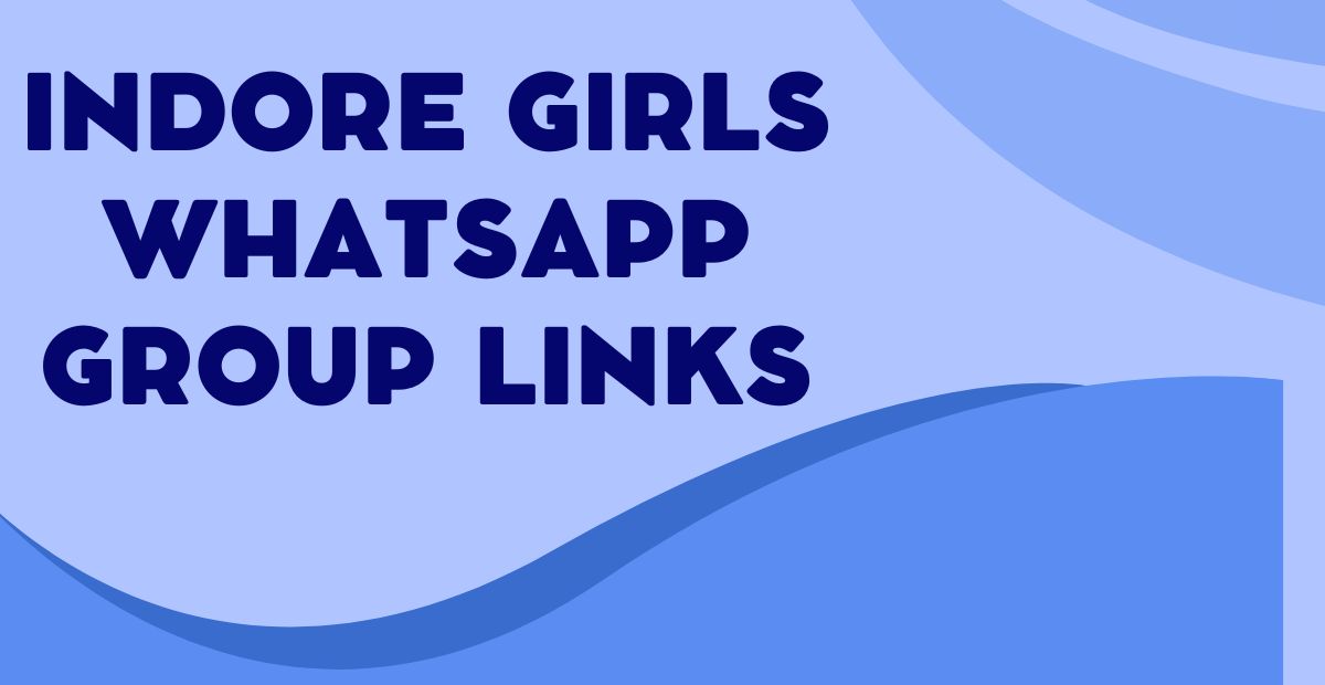 Indore Girls WhatsApp Group Links