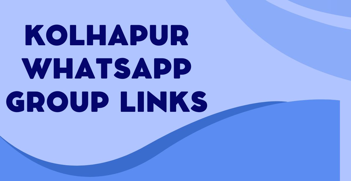 Latest Kolhapur WhatsApp Group Links