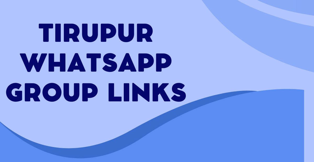 Active Tirupur WhatsApp Group Links