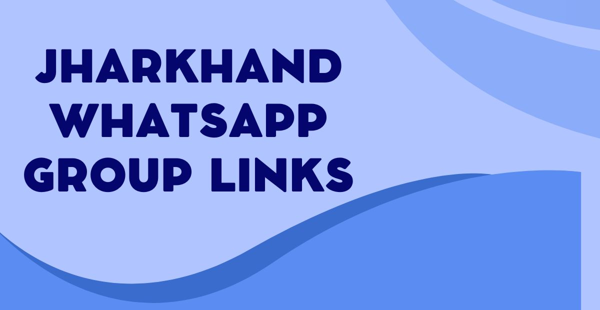 Latest Jharkhand WhatsApp Group Links