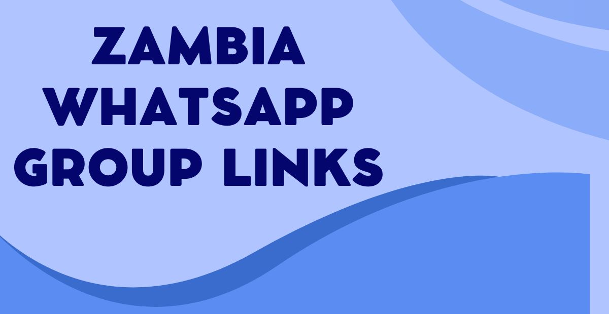 Latest Zambia WhatsApp Group Links