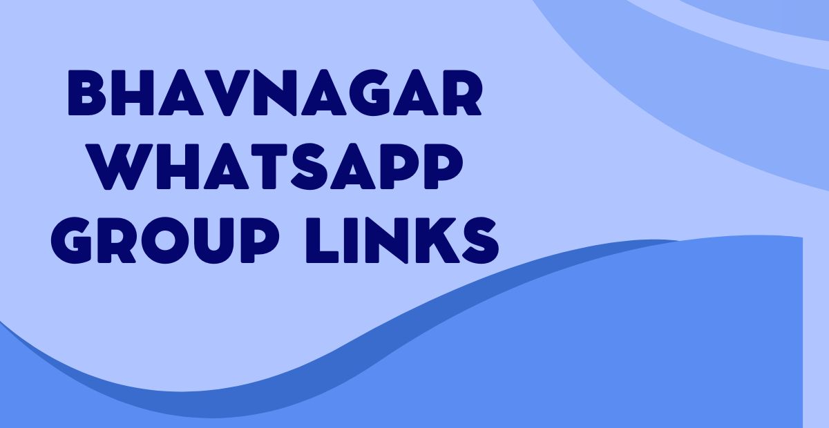 Latest Bhavnagar WhatsApp Group Links