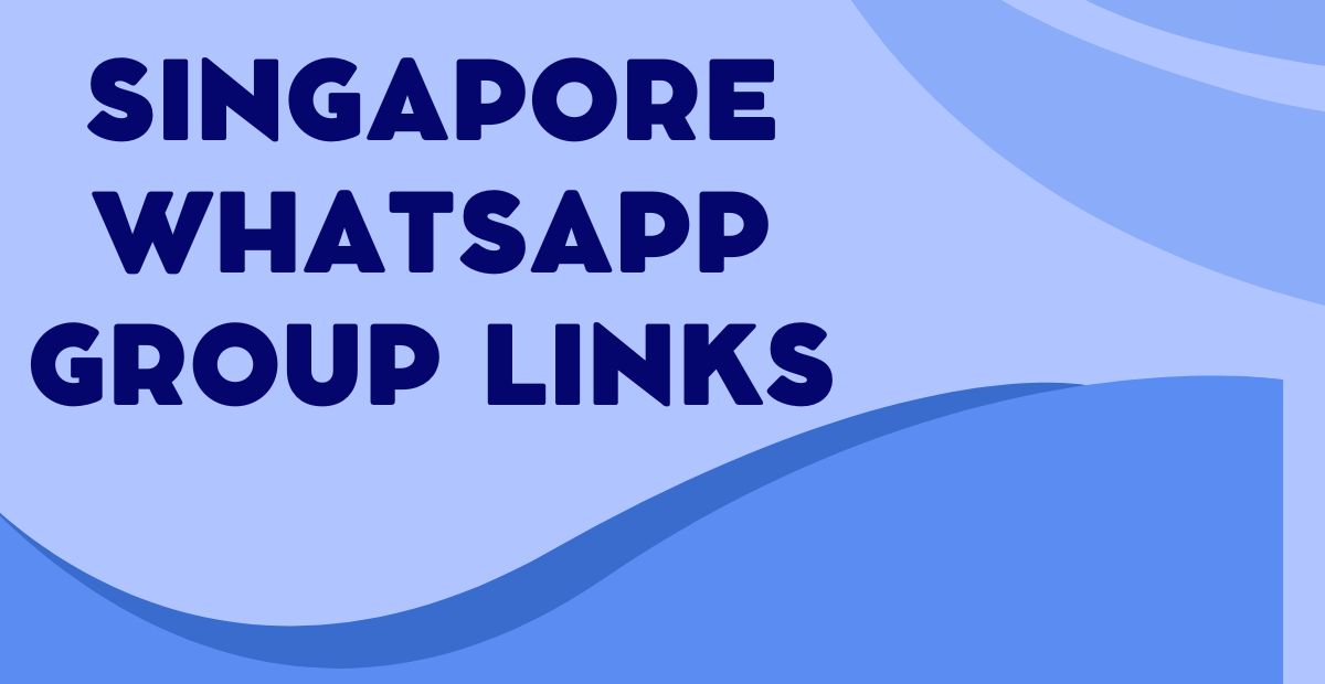 Active Singapore WhatsApp Group Links