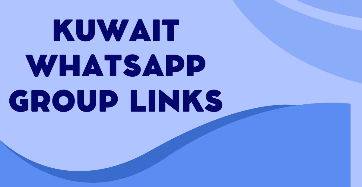 Latest Kuwait WhatsApp Group Links