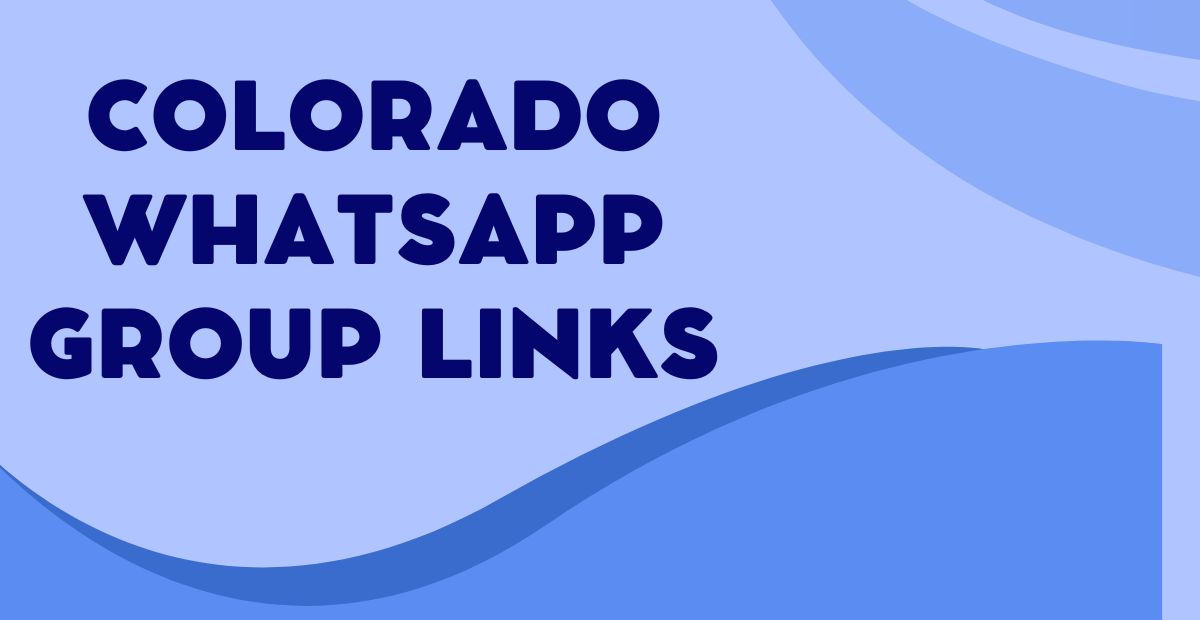 Latest Colorado WhatsApp Group Links