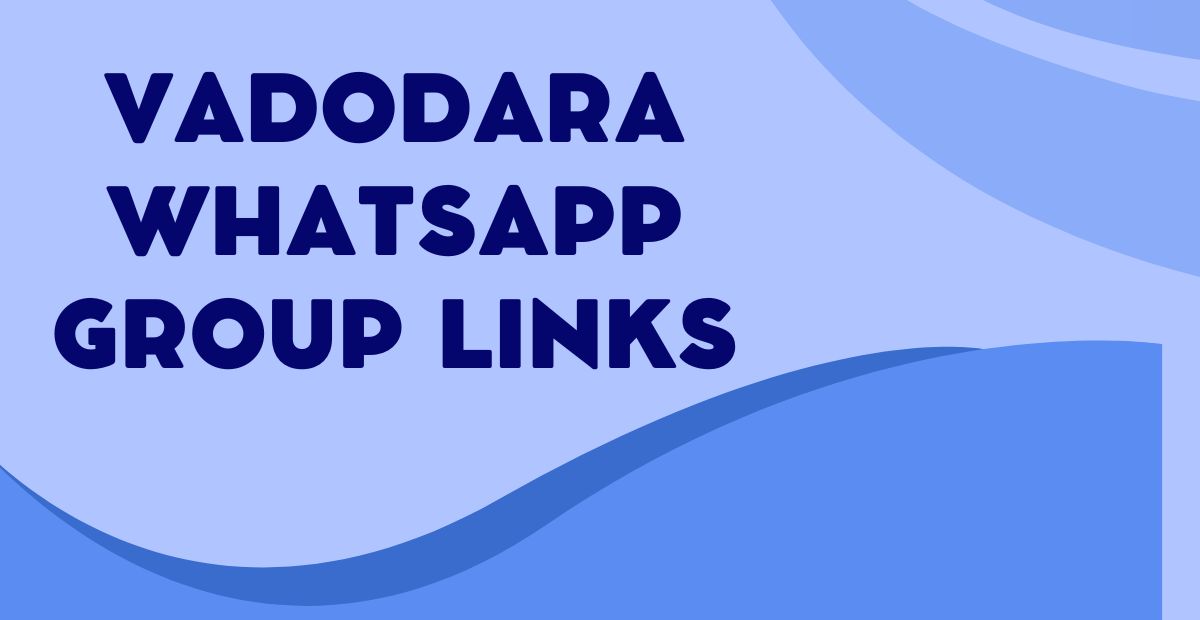 Active Vadodara WhatsApp Group Links