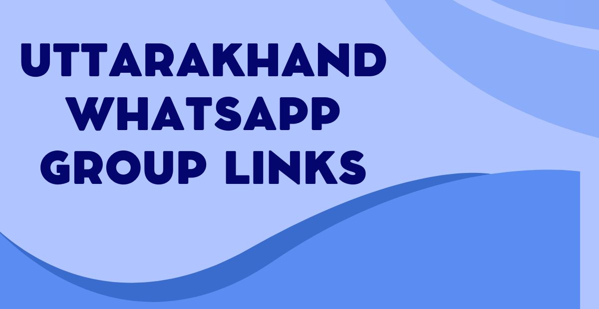 Latest Uttarakhand WhatsApp Group Links