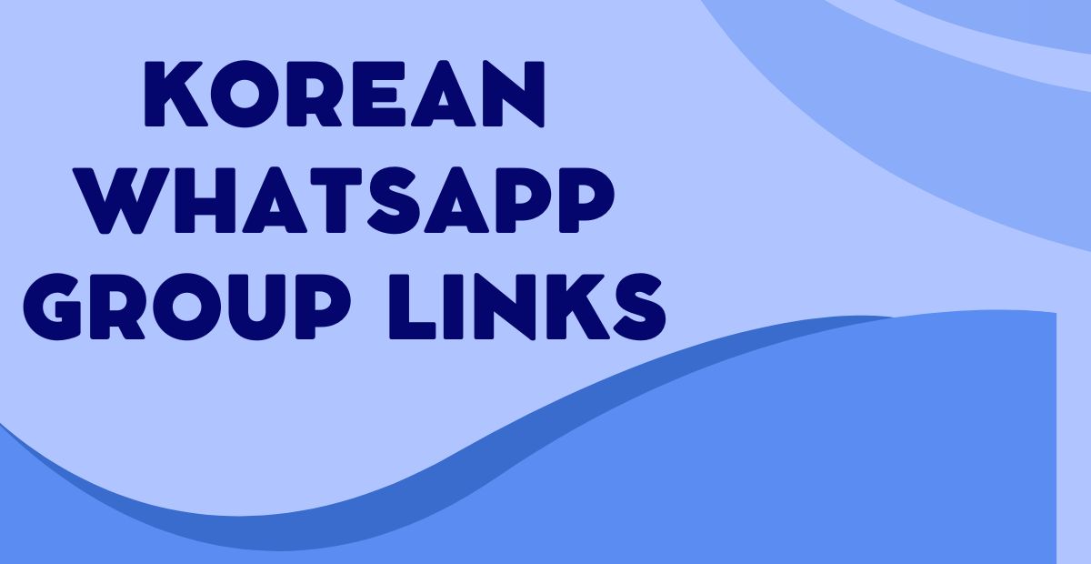 Latest Korean WhatsApp Group Links