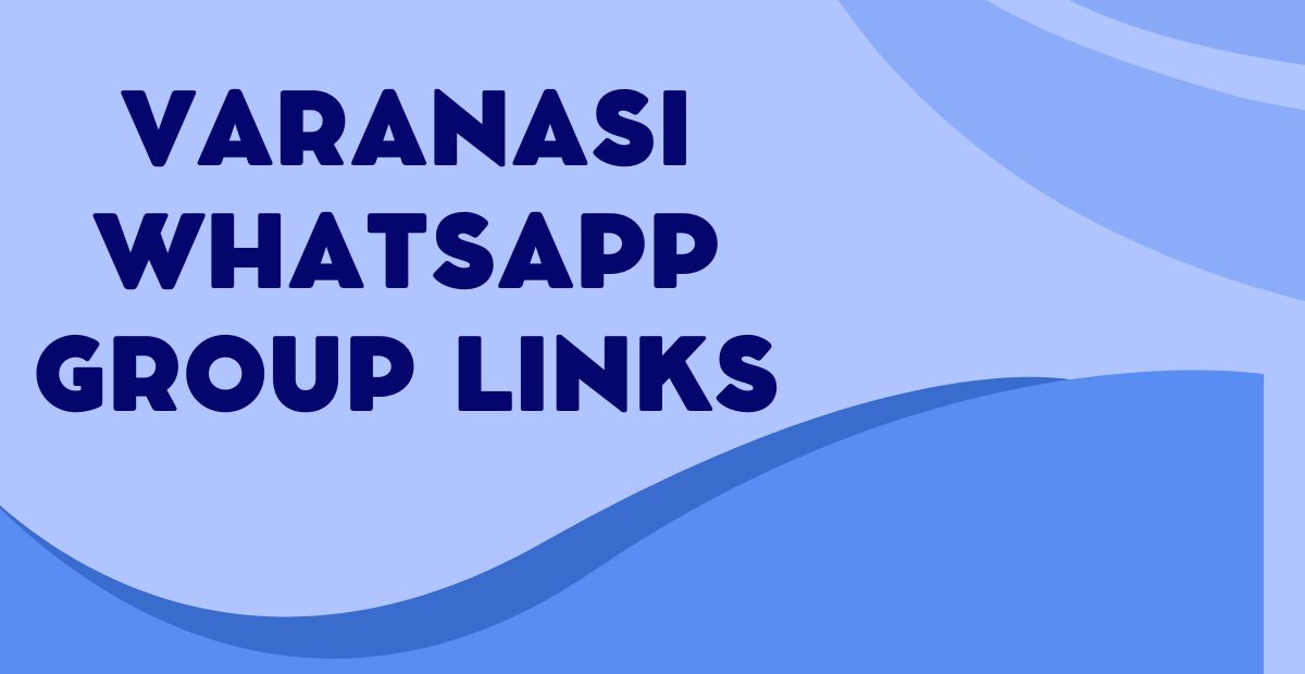 Active Varanasi WhatsApp Group Links
