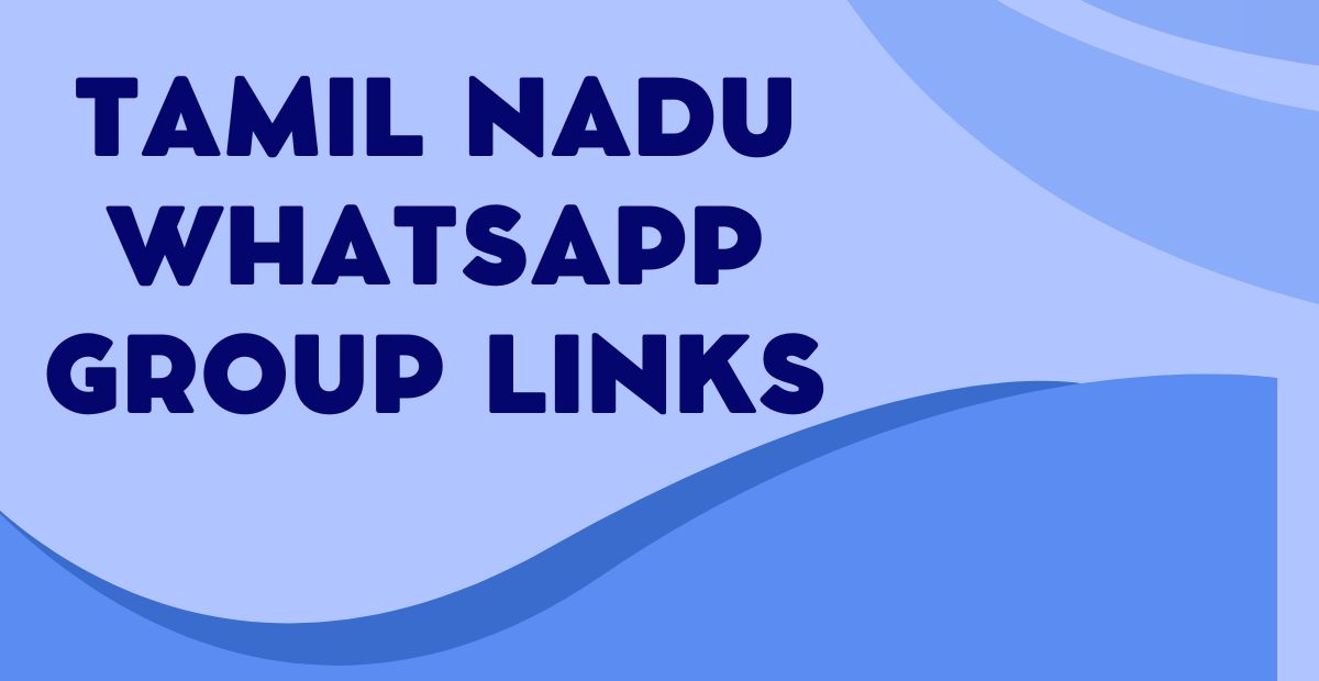 Latest Tamil Nadu WhatsApp Group Links