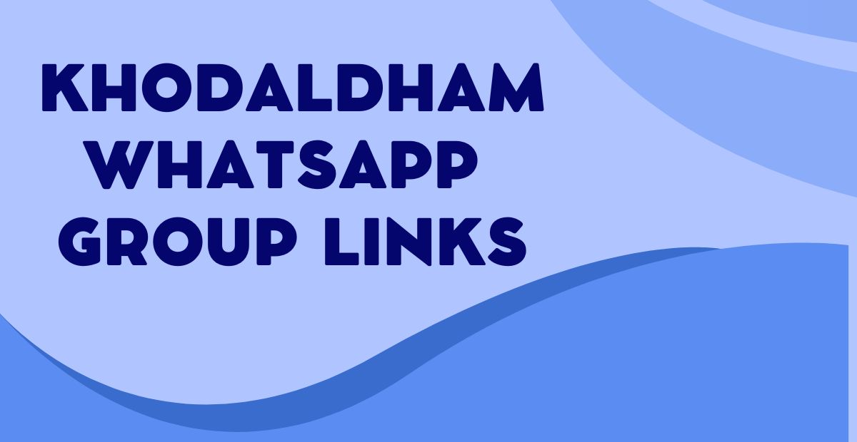 Active Khodaldham WhatsApp Group Links