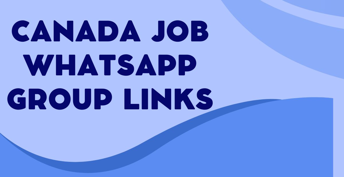 Latest Canada Job WhatsApp Group Links