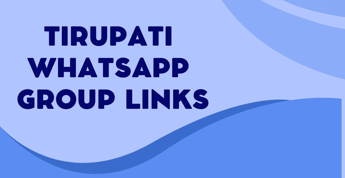 Latest Tirupati WhatsApp Group Links