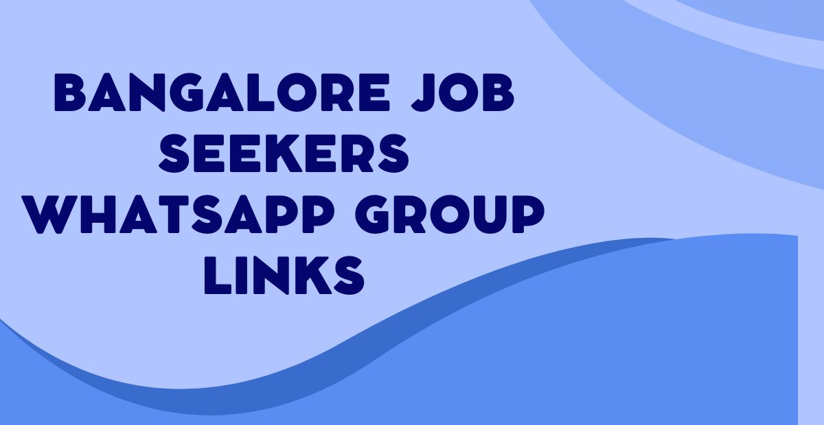 Latest Bangalore Job Seekers WhatsApp Group Links