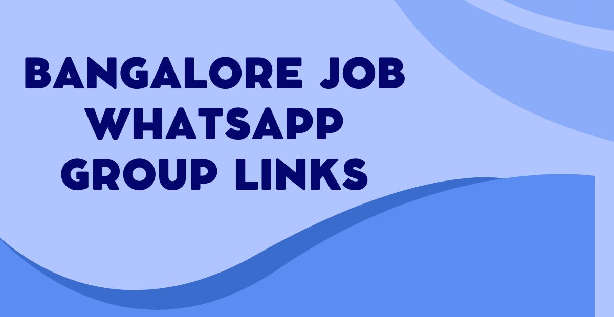 Bangalore Job WhatsApp Group Links