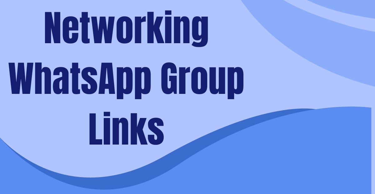 Networking WhatsApp Group Links