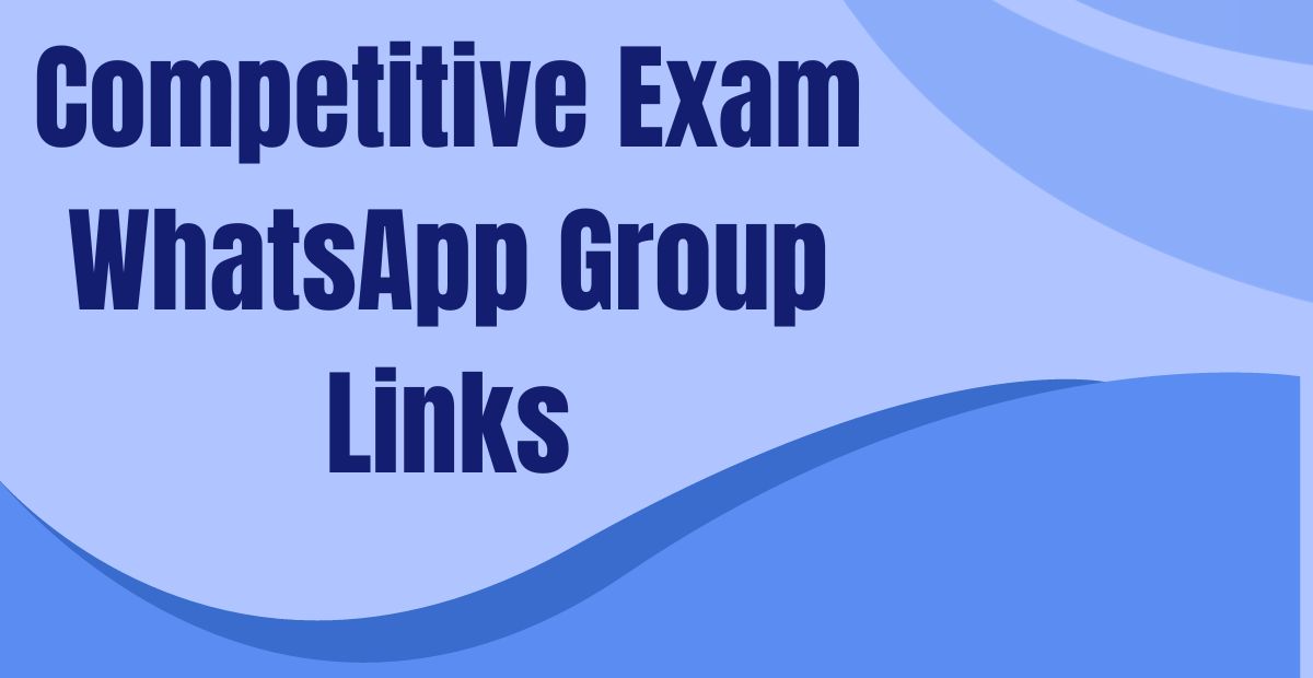 Competitive Exam WhatsApp Group Links