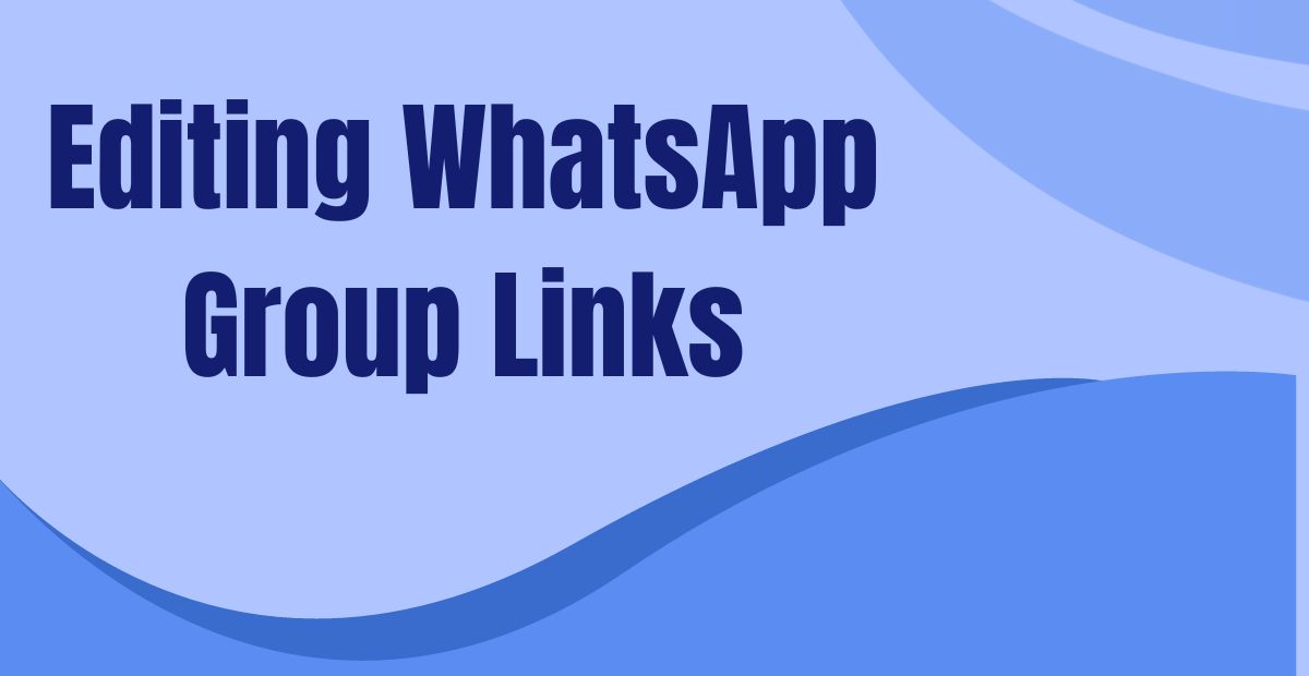 Editing WhatsApp Group Links