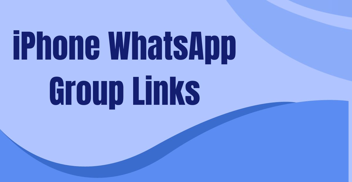 iPhone WhatsApp Group Links