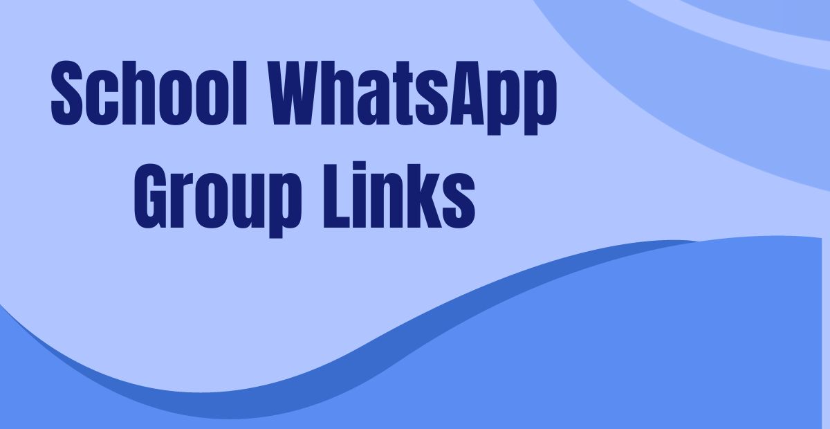 School WhatsApp Group Links