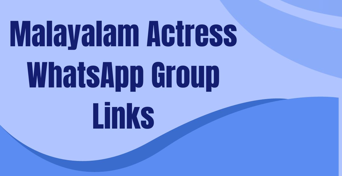 Malayalam Actress WhatsApp Group Links