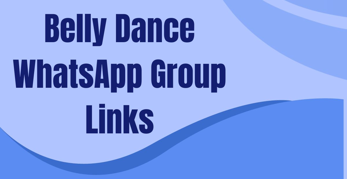 Belly Dance WhatsApp Group Links