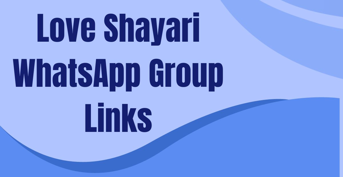 Love Shayari WhatsApp Group Links