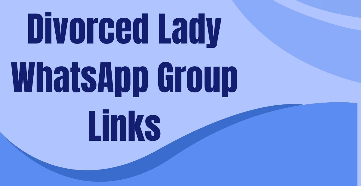 Divorced Lady WhatsApp Group Links