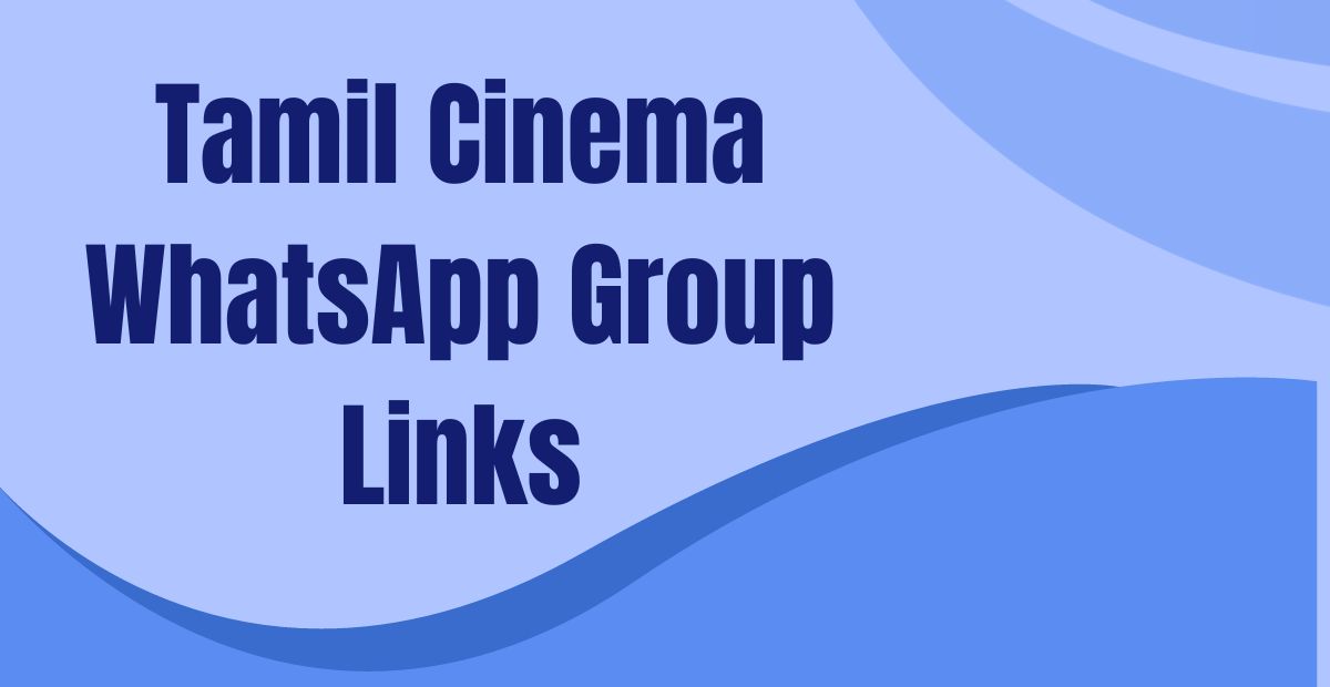 Tamil Cinema WhatsApp Group Links