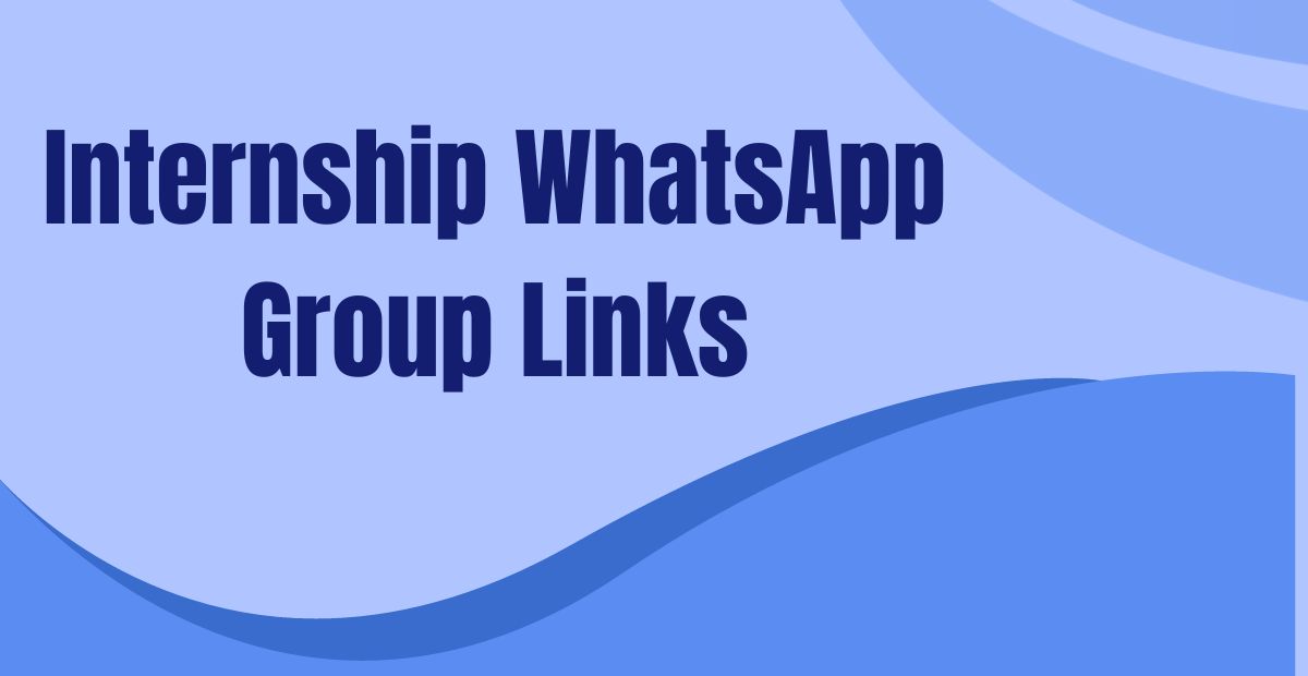 Internship WhatsApp Group Links