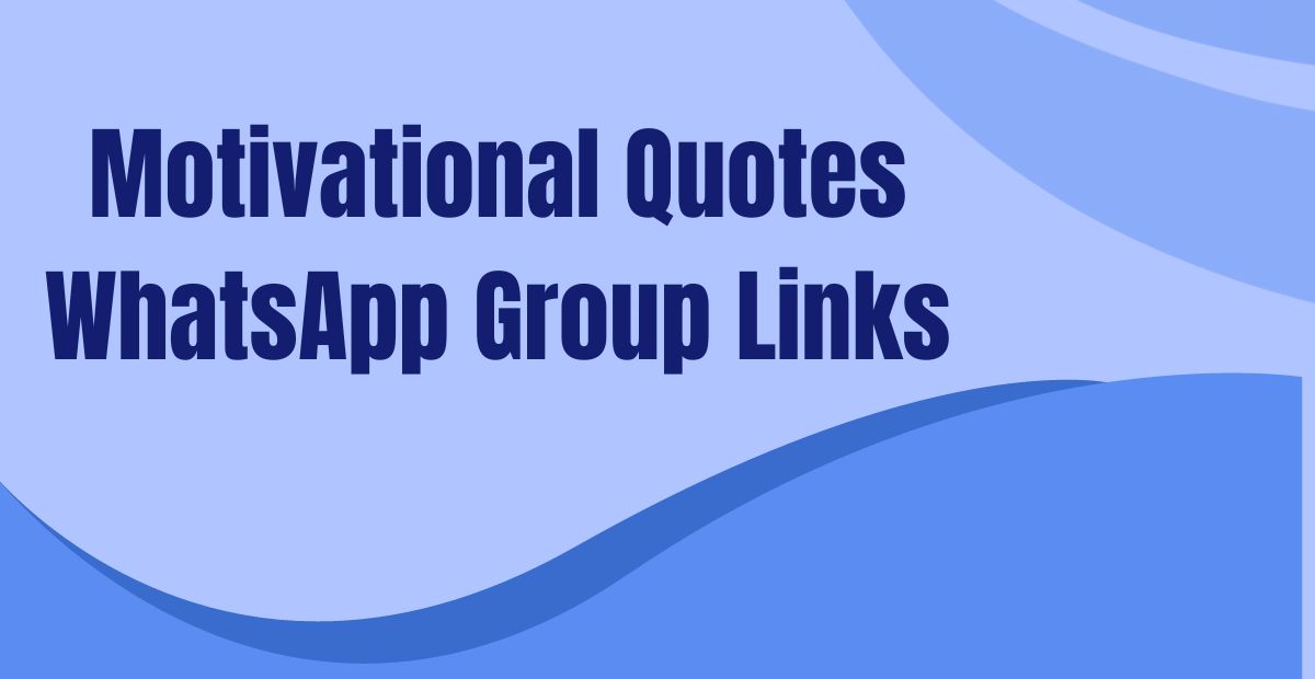 Motivational Quotes WhatsApp Group Links